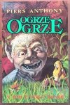 Piers Anthony • Ogrze, ogrze [Cykl Xanth, tom 5]