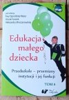 Aleksandra Ogrodzka Mazur x3 • Edukacja małego dziecka | TOM 4+8+9 - okładka
