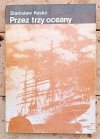 Stanisław Kosko Przez trzy oceany - okładka