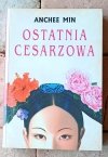 Anchee Min x4 • Cesarzowa Orchidea - Ostatnia cesarzowa - Perła Chin i inna | komplet - okładka