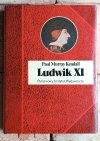 Paul Murray Kendall  Ludwik XI - okładka