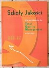 John Jay Bonstingl • Szkoły Jakości. Wprowadzenie do Total Quality Management w edukacji - okładka