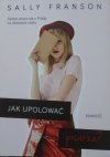 Sally Franson • Jak upolować pisarza?