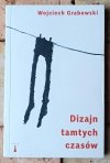 Wojciech Grabowski • Dizajn tamtych czasów - okładka