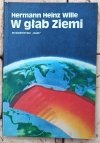 Hermann Heinz Wille W głąb Ziemi