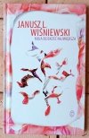 Janusz Leon Wiśniewski • Ukrwienia - Molekuły emocji - Intymna teoria względności - Moja bliskość największa - Czy mężczyźni są światu potrzebni