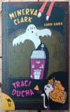 Karen Kabo • Minerva Clark traci ducha