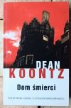 Dean Koontz Dom śmierci  - okładka