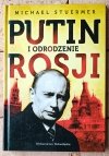 Michael Stuermer Putin i odrodzenie Rosji - okładka 