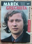 Wojciech Majewski - Marek Grechuta. Portret artysty