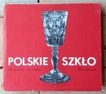 Zofia Kamieńska • Polskie szkło do połowy 19 wieku
