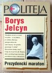 Borys Jelcyn • Prezydencki maraton