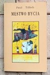 Paul Tillich - Męstwo bycia
