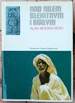 Alan Moorehead • Nad Nilem Błękitnym i Białym