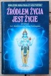 Sri A.C. Bhaktivedant Swami Srimad Prabbupad • Źródłem życia jest życie