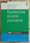 Kossowska, Śmieja, Śpiewak • Społeczne ścieżki poznania