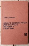 Ewa Cytowska • Szkice z dziejów prasy pod okupacją niemiecką 1939-1945