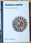 Francisco Martín Casalderry • Złudzenie zmysłów. Sztuka w oczach matematyki