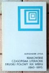 Aleksander Zyga • Krakowskie czasopisma literackie drugiej połowy XIX wieku (1860-1895)