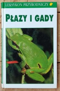 Gunter Diesener • Płazy i gady. Leksykon przyrodniczy