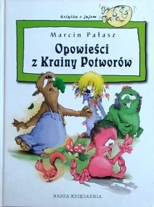 Marcin Pałasz • Opowieści z Krainy Potworów
