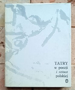 Michał Jagiełło - Tatry w poezji i sztuce polskiej