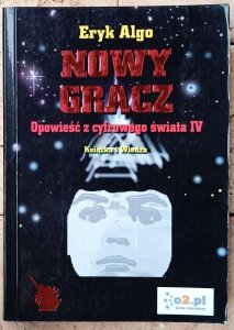 Eryk Algo • Nowy gracz. opowieści z cyfrowego świata IV