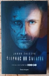 Jakub Żulczyk • Ślepnąc od świateł 