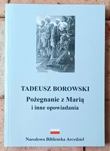 Tadeusz Borowski • Pożegnanie z Marią i inne opowiadania