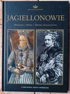 Jagiellonowie • Dynastie Europy  Tom 1