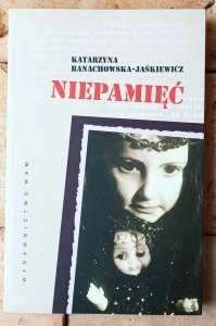 Katarzyna Banachowska-Jaśkiewicz • Niepamięć 