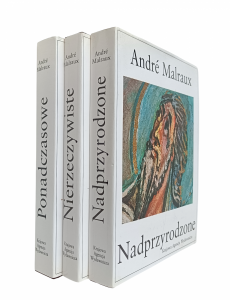 Andre Malraux • Przemiana Bogów. Nadprzyrodzone, Nierzeczywiste, Ponadczasowe [komplet]