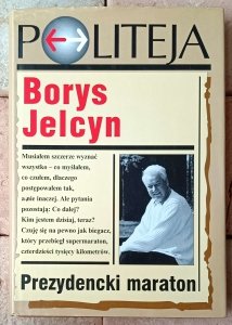 Borys Jelcyn • Prezydencki maraton