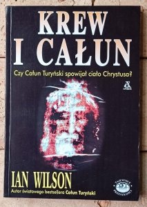 Ian Wilson • Krew i Całun | Całun Turyński
