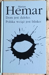 Marian Hemar - Dom jest daleko. Polska wciąż jest blisko