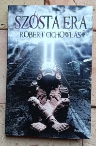 Robert Cichowlas - Szósta Era | horror miejski Poznań