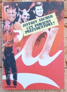 Jeffrey Archer • Czy powiemy prezydentowi?