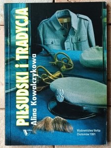 Alina Kowalczykowa • Piłsudski i tradycja 