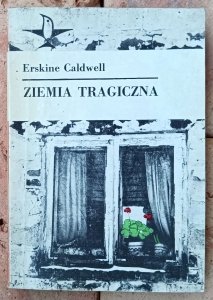 Erskine Caldwell • Ziemia tragiczna 