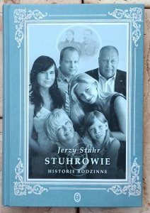 Jerzy Stuhr • Stuhrowie. Historie rodzinne