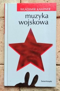 Wladimir Kaminer - Muzyka wojskowa