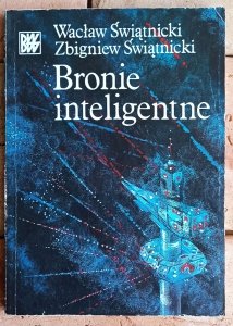 Wacław Świątnicki • Bronie inteligentne