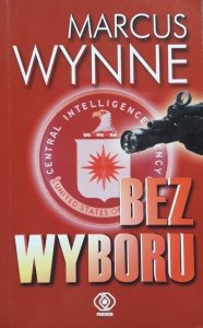 Marcus Wynne • Bez wyboru
