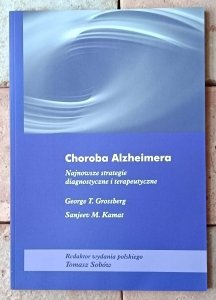 George Grossberg • Choroba Alzheimera. Najnowsze strategie diagnostyczne i terapeutyczne