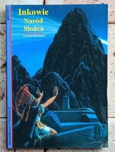 Carmen Bernand - Inkowie. Naród Słońca