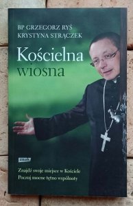 Grzegorz Ryś - Kościelna wiosna