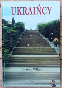 Andrew Wilson • Ukraińcy