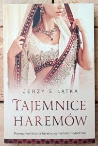 Jerzy S. Łątka • Tajemnice haremów