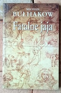 Michał Bułhakow • Fatalne jaja