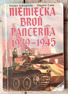Dariusz Jędrzejewski, Zbigniew Lalak • Niemiecka broń pancerna 1939-1945